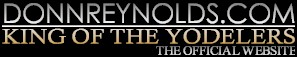 Donn Reynolds - King of the Yodelers - Yodeling Champion